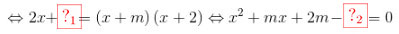 \Leftrightarrow 2x + 3 = \left( {x + m} \right)\left( {x + 2} \right) \Leftrightarrow {x^2} + mx + 2m - 3 = 0